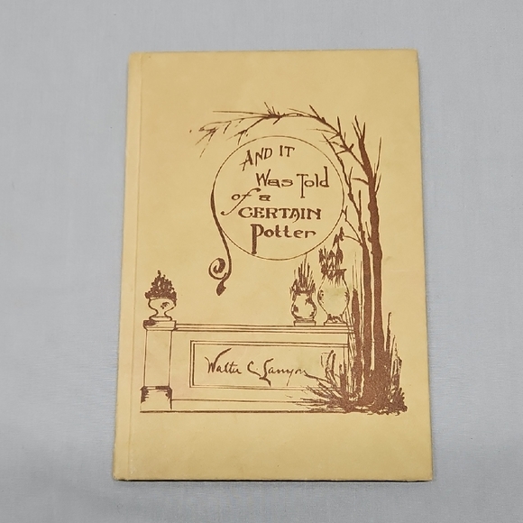 And It Was Told Of A Certain Potter Walter C. Lanyon 5th Edition